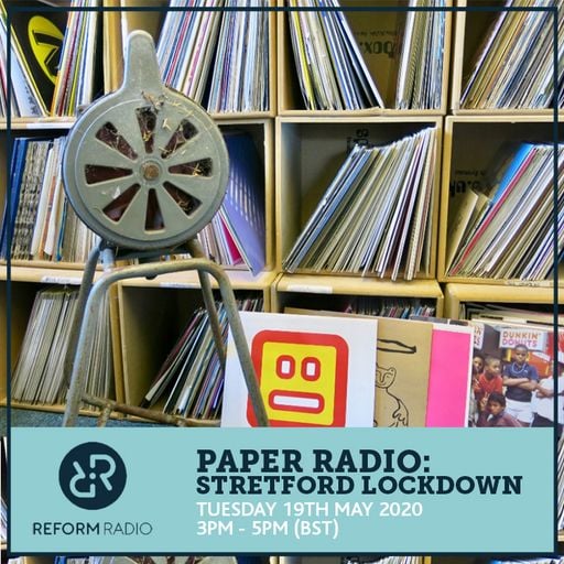 Paper Radio: Stretford Lockdown 19th May 2020