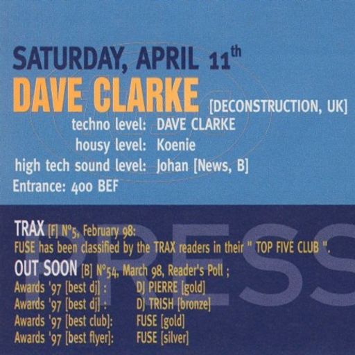 Dave Clarke & Deg at Fuse (Brussels - Belgium) - 11 April 1998