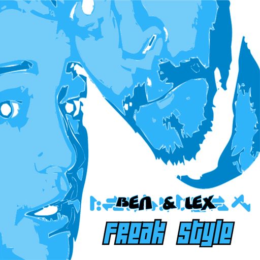 Ben and Lex Presents 'Freak Style!'