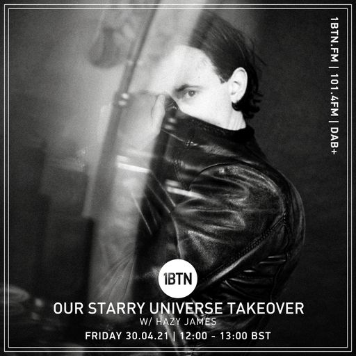 Our Starry Universe Takeover - Hazy James - 30.04.2021