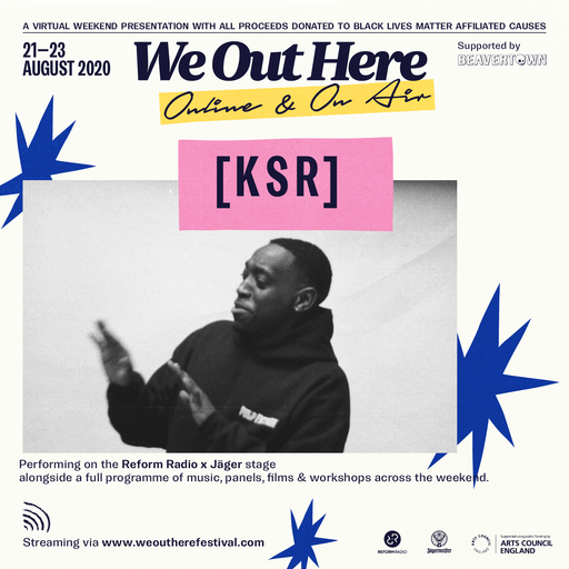 [ K S R ] x We Out Here Festival 2020