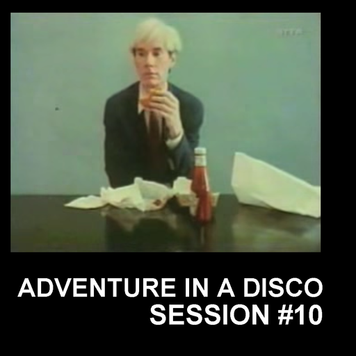 ADVENTURES IN A DISCO - SESSION #10