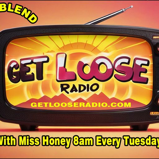 the morning blend get loose radio with dj miss Honey