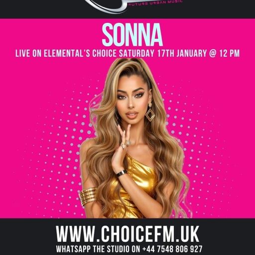 ChoiceFMUK - Lady Elemental with Special Guest Sonna - 17/01/2025