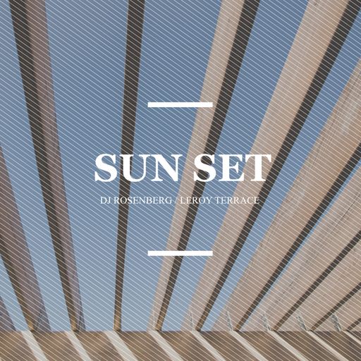 Dj Rosenberg - Sunset Lounge @Leroy - 09.08.14