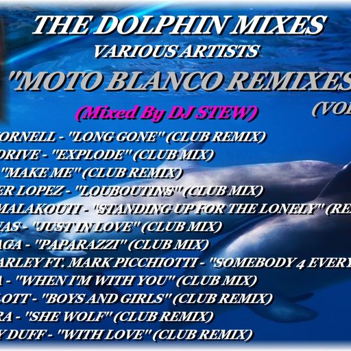 THE DOLPHIN MIXES - VARIOUS ARTISTS - ''MOTO BLANCO REMIXES'' (VOLUME 7)