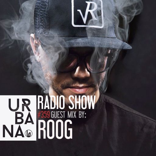 Urbana radio show con David Penn #359 ::: Dj invitado: ROOG - ESPAÑOL
