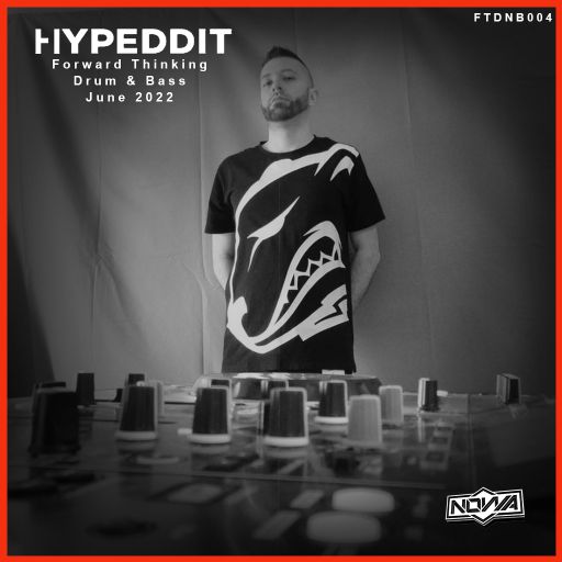 Forward Thinking Drum & Bass - June 2022 @Hypeddit Promotional Mix By @NowaAtmo