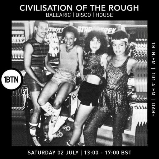 Civilisation Of The Rough - 02.07.2022