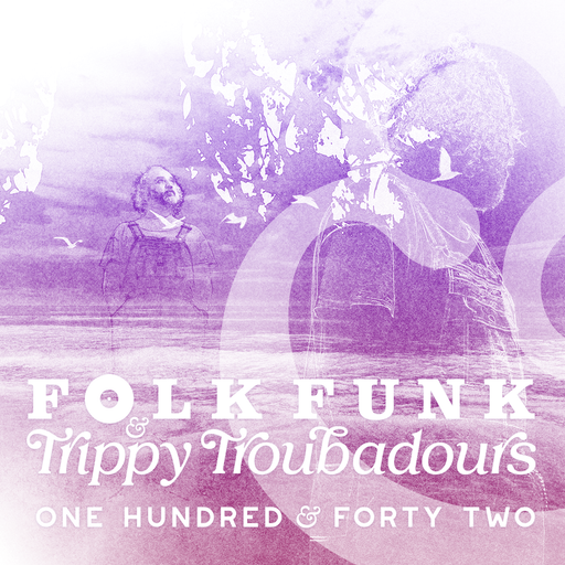 Folk Funk & Trippy Troubadours 142