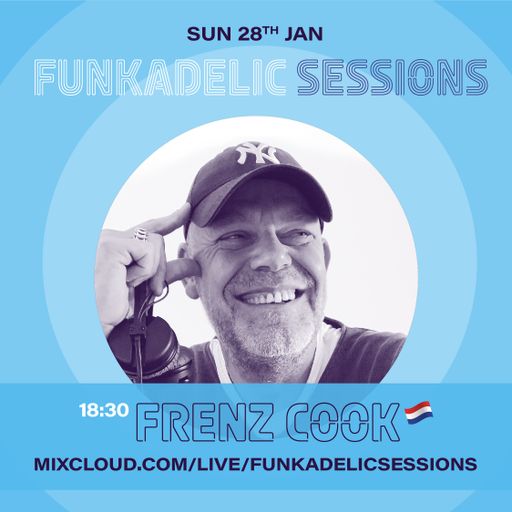 Frenz Cook - Funkadelic Sessions - 28-JAN-2024