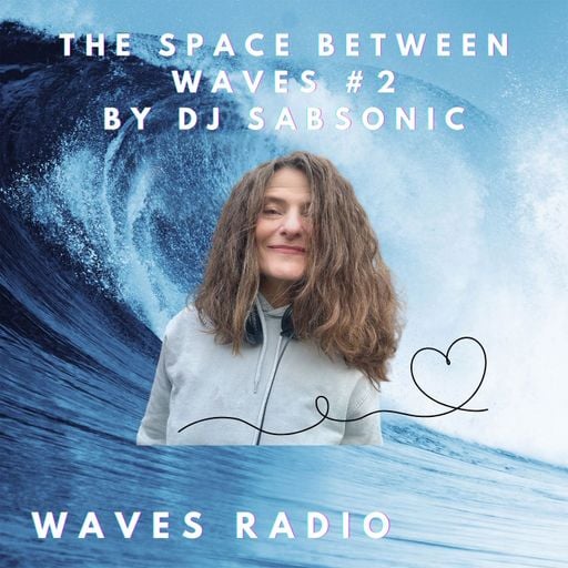 DJSABsonic - The Space Between Waves #2