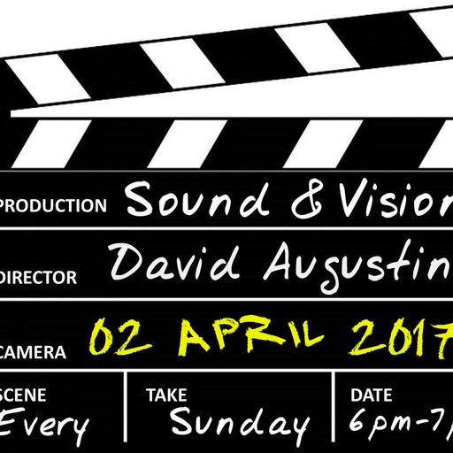 Sound & Vision - 02 April 2017