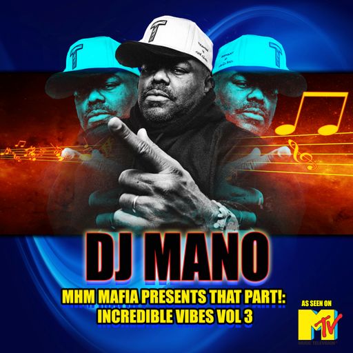 MASSIVE HOUSE MIX MAFIA: INCREDIBLE VIBES VOL. 3 W/ DJMANO