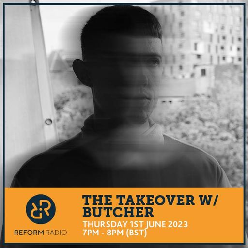 The Takeover w/ BUTCHER 1st June 2023