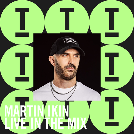 Martin Ikin | Live In The Mix 2024