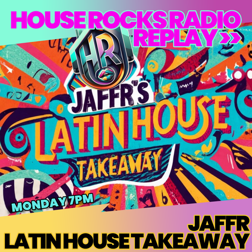 JAFFR's Latin House Takeaway replay from 5th February 2024
