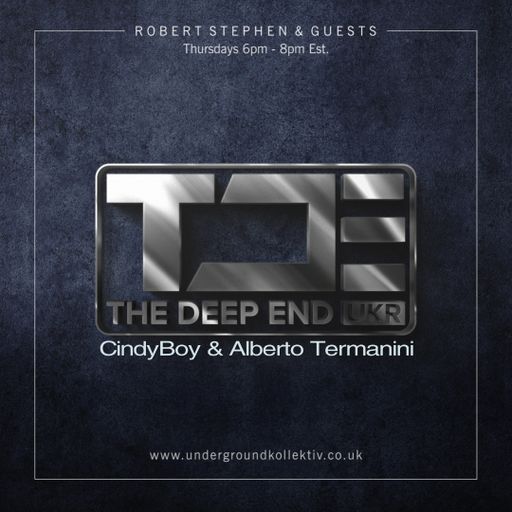 Robert Stephen - The Deep End #131 Featuring -CindyBoy & Alberto Termanini (UDGK: 21/04/2022)