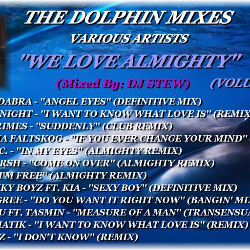 THE DOLPHIN MIXES - VARIOUS ARTISTS - ''WE LOVE ALMIGHTY'' (VOLUME 38)