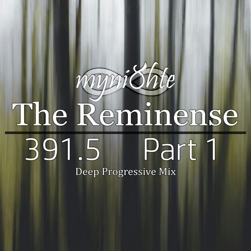 The Reminense 391.5 - Part 1