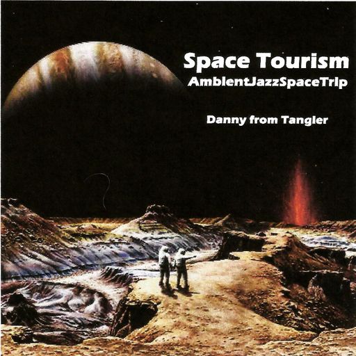 Space Tourism (AmbientJazzSpaceTrip)