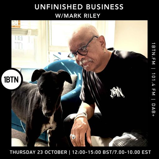 Unfinished Business w/ Mark Riley - 23.10.25