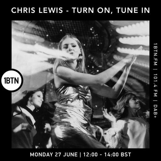 Turn On, Tune In with Chris Lewis - 27.06.2022