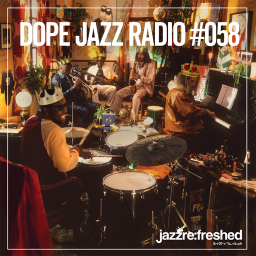 DOPE JAZZ RADIO #058