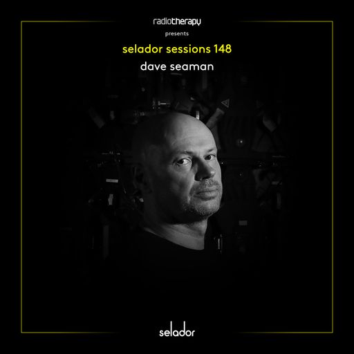 Selador Sessions 148 | Dave Seaman's Radio Therapy