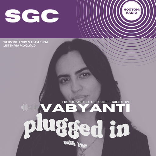 Soulgirl Collective X Plugged in with Yaz // 19.11.2025