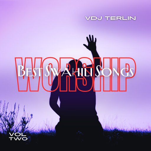 Best Swahili Worship Mix Vol 2 - VDJ TERLIN