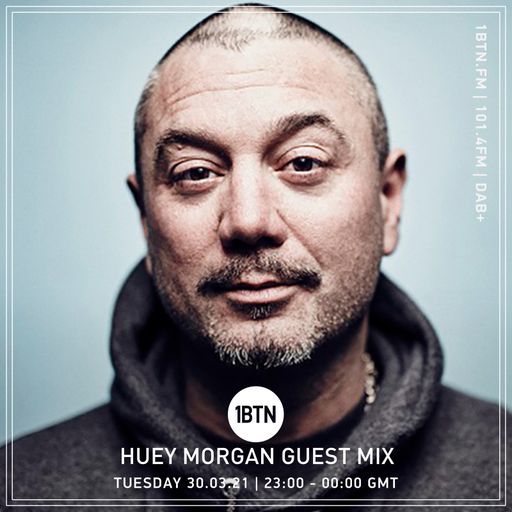 Huey Morgan Guest Mix - 30.03.2021