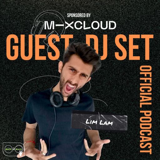 Back2Back Battle Podcast - [Guest DJ Set] with Lim Lam