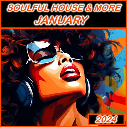 Soulful House & More January 2024