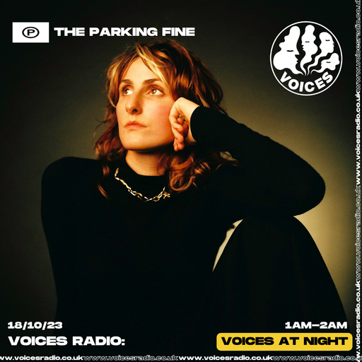 The Parking Fine w/ Sisi Savidge - 18/10/23 - Voices Radio