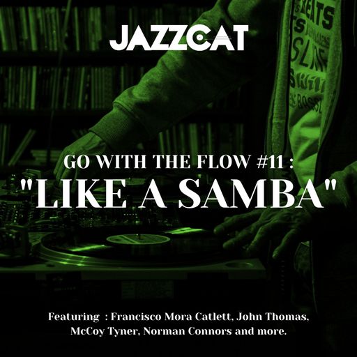 Go with the flow #11 : "Like a samba"