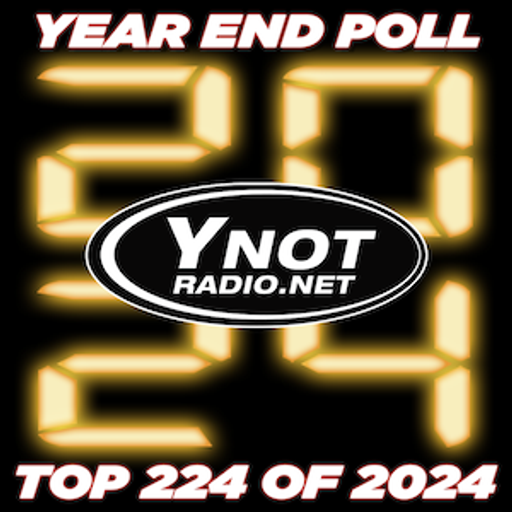 Y-Not's Top 224 of 2024 (Part 4)