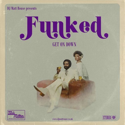 DJ Matt Rouse || Funked: Get On Down
