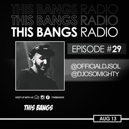 THIS BANGS RADIO EPISODE 29
