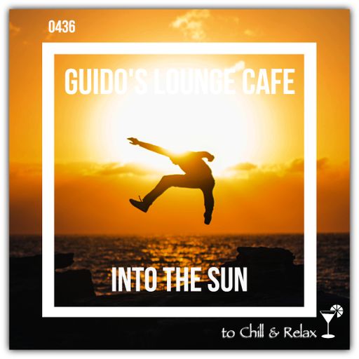 Guido's Lounge Cafe Broadcast 0436 Into the Sun (20200710)