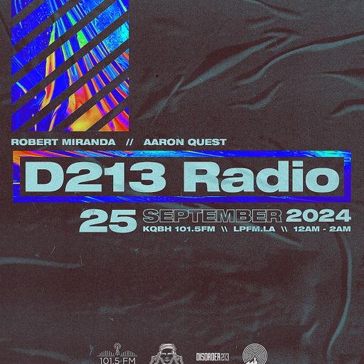 D213 RADIO 09/25/24 - Los Angeles - Mix Show - Underground SubCulture Sound