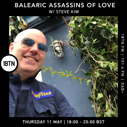 Balearic Assassins Of Love with Steve KIW - 11.05.2023