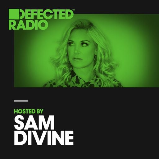 Defected Radio Show presented by Sam Divine - 31.08.18