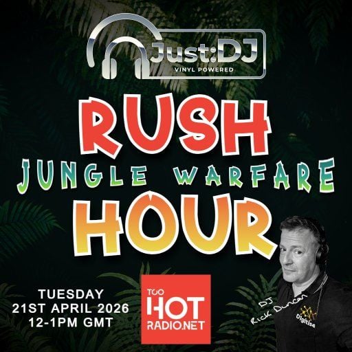Jungle Warfare | Just:DJ Rush Hour | Too Hot Radio (21/04/26)