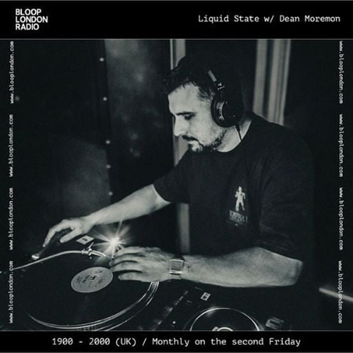 Liquid State w/ Dean Moremon - 12.06.26 [Bloop London Radio]