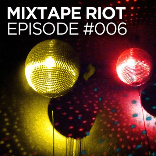 Mixtape Riot #006