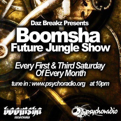 Boomsha.Future.Jungle.Show-Daz.Breakz(live@psychoradio18.05.13)