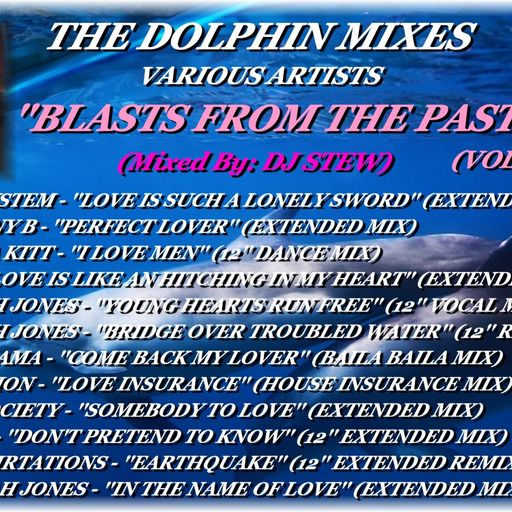 THE DOLPHIN MIXES - VARIOUS ARTISTS - ''BLASTS FROM THE PAST'' (VOLUME 4)