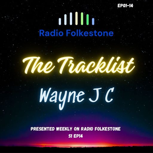 The Tracklist @Radio Folkestone S1 EP14