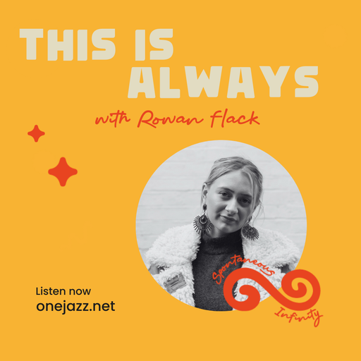 Rowan Flack presents: This Is Always (7 September 2025)